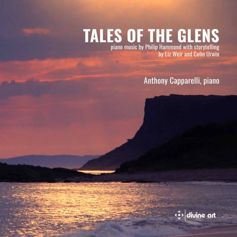 Anthony Capparelli: Tales of the Glens: piano music by Philip Hammond